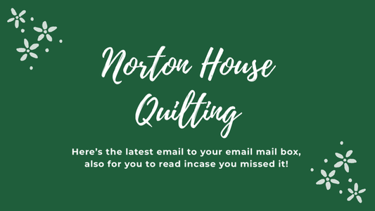 Email out! Here’s the latest news from Norton House Quilting 11/5/19